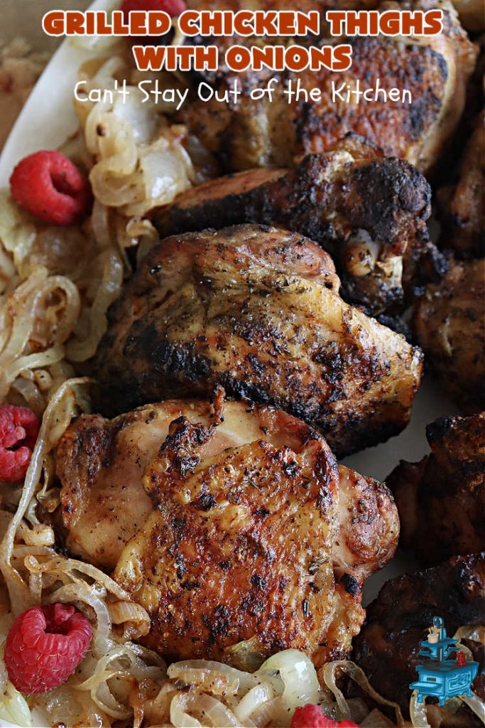 Grilled Chicken Thighs with Onions | Can't Stay Out of the Kitchen | this scrumptious #chicken entree is absolutely mouthwatering & irresistible. #VidaliaOnions are lightly seasoned and sautéed, then added on top of the #ChickenThighs before serving. Easy to make & so delicious. #GrilledChickenThighs #GlutenFree #healthy, #LowCalorie #GrilledChicken #GrilledChickenThighsWithOnions