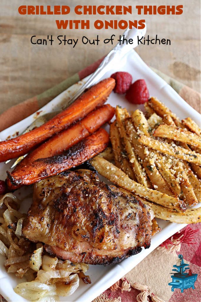 Grilled Chicken Thighs with Onions | Can't Stay Out of the Kitchen | this scrumptious #chicken entree is absolutely mouthwatering & irresistible. #VidaliaOnions are lightly seasoned and sautéed, then added on top of the #ChickenThighs before serving. Easy to make & so delicious. #GrilledChickenThighs #GlutenFree #healthy, #LowCalorie #GrilledChicken #GrilledChickenThighsWithOnions