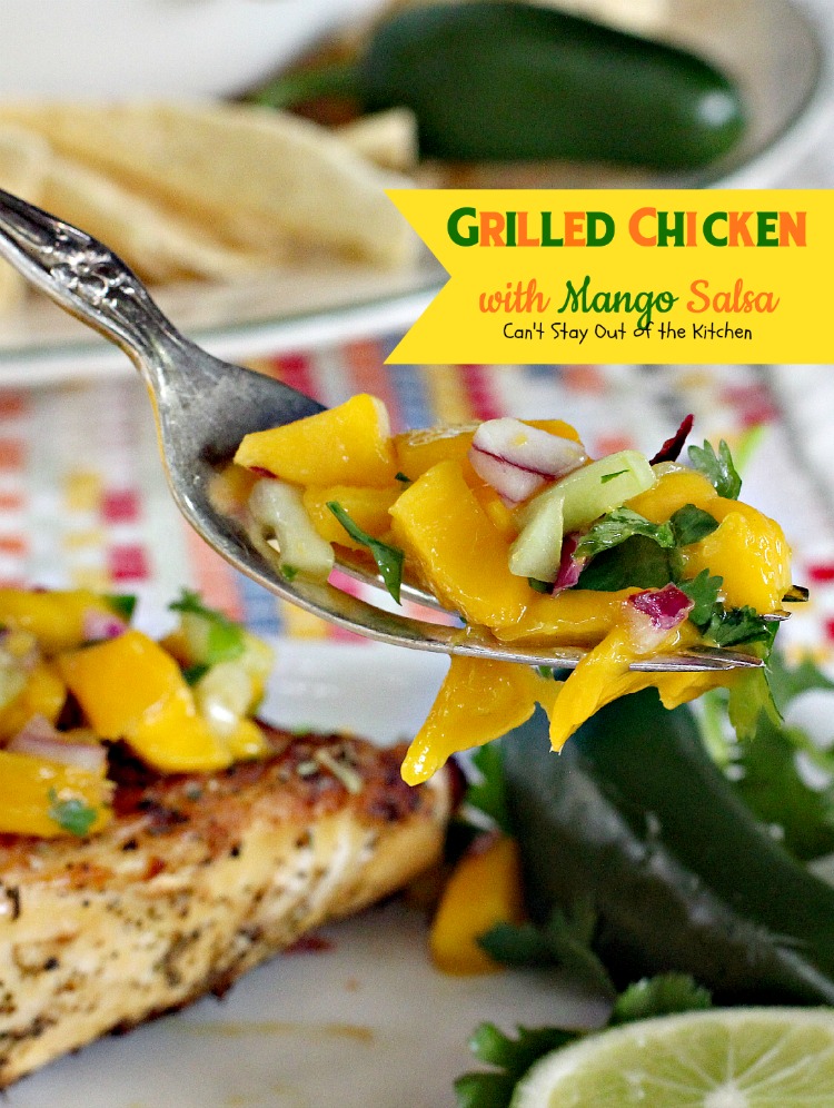 Grilled Chicken with Mango Salsa | Can't Stay Out of the Kitchen | incredibly easy & tasty #chicken entree. Refreshing summer fare that's healthy and low calorie with homemade #mango #salsa. #glutenfree