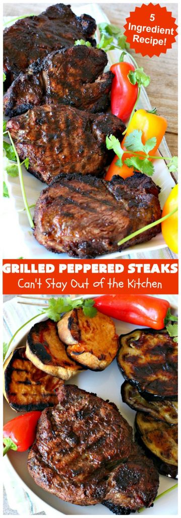 Grilled Peppered Steaks | Can't Stay Out of the Kitchen