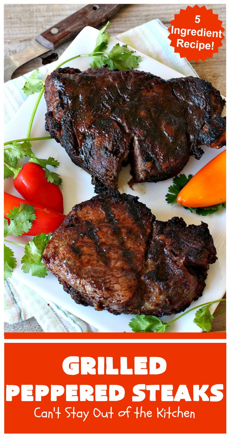 Grilled Peppered Steaks – Can't Stay Out of the Kitchen