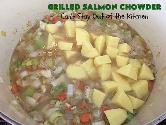 Grilled Salmon Chowder | Can't Stay Out of the Kitchen | this is one of the best #seafood #chowder #recipes ever! It includes chunks of #GrilledSalmon, #potatoes, #carrots, #corn, #peas & #leeks. #OldBaySeasoning gives it great flavor. It's thick, hearty, satisfying and comforting for any weeknight meal. #bacon #pork #salmon #fish #chives #GrilledSalmonChowder