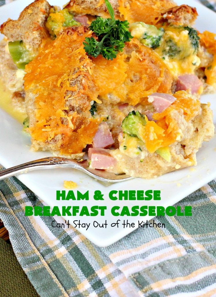 Ham and Cheese Breakfast Casserole | Can't Stay Out of the Kitchen | this wonderful, savory #BreakfastCasserole is perfect for a #holiday #breakfast like #Christmas or #NewYearsDay. It has bread on the top and bottom & it's filled with #ham, #cheese, #eggs & #broccoli. It's so easy since you make it up the night before you need it. #pork #HolidayBreakfast #ChristmasBreakfast