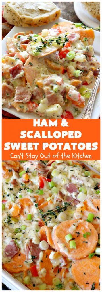 Ham and Scalloped Sweet Potatoes | Can't Stay Out of the Kitchen