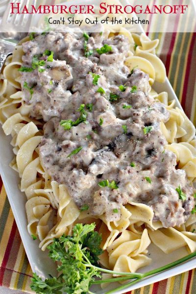 Hamburger Stroganoff | Can't Stay Out of the Kitchen | wonderful #kid-friendly #casserole with #groundbeef and #mushrooms in a rich, creamy sauce and served over #noodles. #pasta #stroganoff