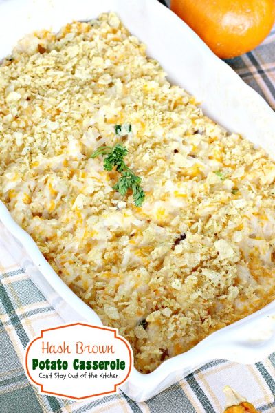Hash Brown Potato Casserole | Can't Stay Out of the Kitchen | this fabulous #potato #casserole uses #creamofmushroomsoup, #cheese and sour cream and it's covered with sour cream and onion #potatochips! It's great for #holiday menus.