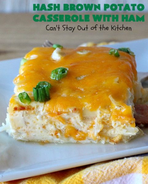 Hash Brown Potato Casserole with Ham | Can't Stay Out of the Kitchen | this amazing #HashBrownCasserole is filled with #ham, #CreamCheese & #CheddarCheese. It's a souffle-type casserole that's absolutely scrumptious. It's perfect for a #holiday #breakfast like #MothersDay or #FathersDay. #cheese #HashBrowns #HashBrownPotatoCasserole #GlutenFree #HolidayBreakfast #HolidayCasserole #GlutenFreeCasserole #GlutenFreeBreakfastCasserole #pork #MothersDayBreakfast #FathersDayBreakfast