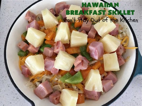 Hawaiian Breakfast Skillet | Can't Stay Out of the Kitchen | this fantastic #BreakfastSkillet includes #ham, #BellPeppers and #Pineapple for #Hawaiian flavors you'll love. There's also #HashBrowns, #eggs, #MontereyJack & #CheddarCheese. Delightful #breakfast or #brunch option for weekends, company or #holidays. #SkilletBreakfast #HolidayBreakfast #HawaiianSkilletBreakfast