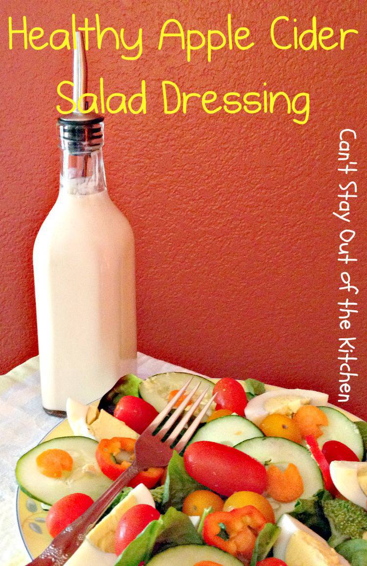 Healthy Apple Cider Salad Dressing – Recipe Pix 10 541.jpg – Can't Stay ...