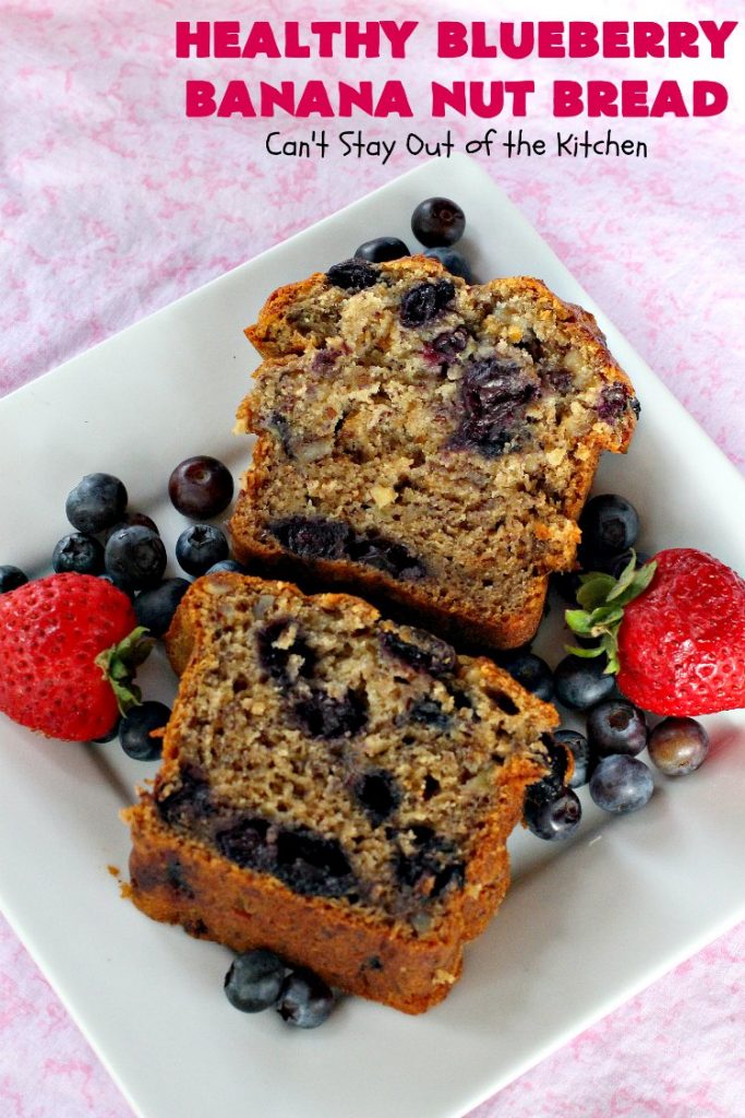 Healthy Blueberry Banana Nut Bread | Can't Stay Out of the Kitchen | this healthier version of #BananaBread uses #WholeWheatFlour, honey & #Flaxseeds. It's absolutely delicious. It's the perfect #recipe for a company or #holiday #breakfast. Everyone loves it! #bread #BlueberryBread #bananas #Healthy ##HealthyBlueberryBananaNutBread #pecans