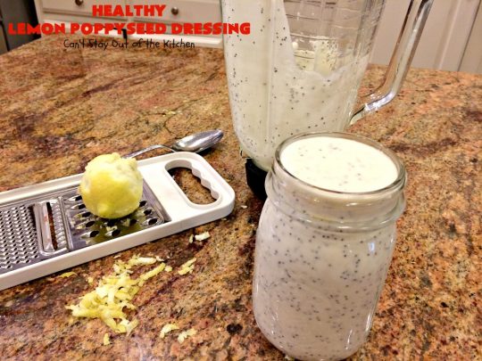 Healthy Lemon Poppyseed Dressing | Can't Stay Out of the Kitchen | this fantastic #SaladDressing just pops with #lemon flavor. Terrific for any kind of #salad #recipe. Made healthier with #GreekYogurt & #honey. #GlutenFree #Poppyseeds #HealthyLemonPoppyseedDressing