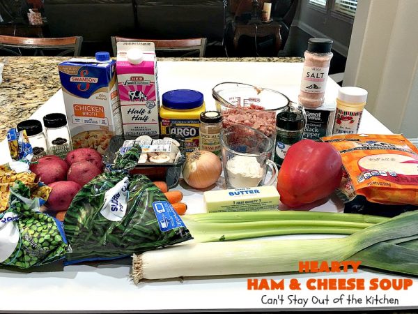 Hearty Ham and Cheese Soup – Can't Stay Out of the Kitchen