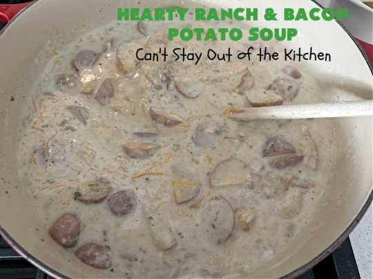 Hearty Ranch and Bacon Potato Soup | Can't Stay Out of the Kitchen | this is a fantastic #PotatoSoup #recipe that includes #bacon, #RanchDressingMix, #CheddarCheese, & of course, #potatoes! It's creamy, scrumptious, comfort food that's terrific served with #HomemadeRolls! Totally hearty, filling & satisfying #soup. #Ranch makes it even better. #HeartyRanchAndBaconPotatoSoup