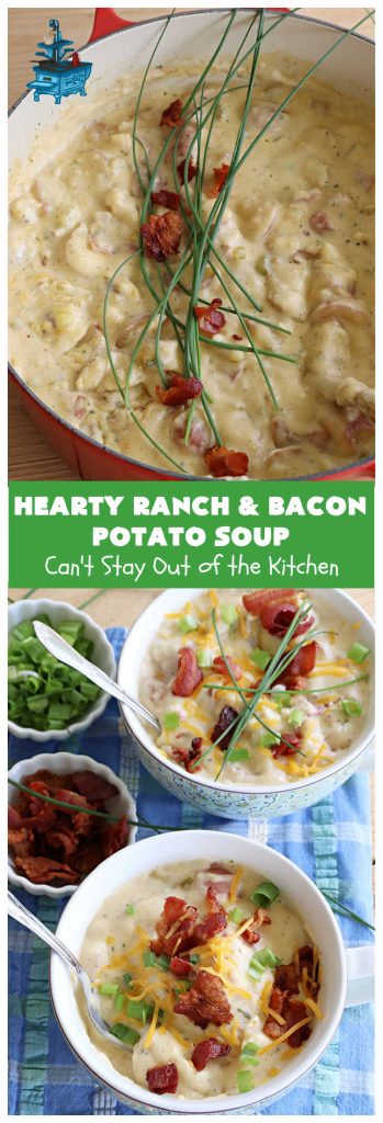 Hearty Ranch and Bacon Potato Soup | Can't Stay Out of the Kitchen