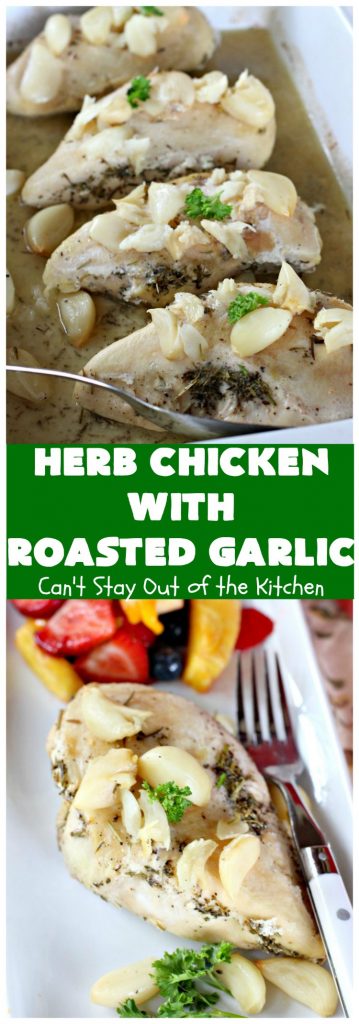 Herb Chicken with Roasted Garlic | Can't Stay Out of the Kitchen