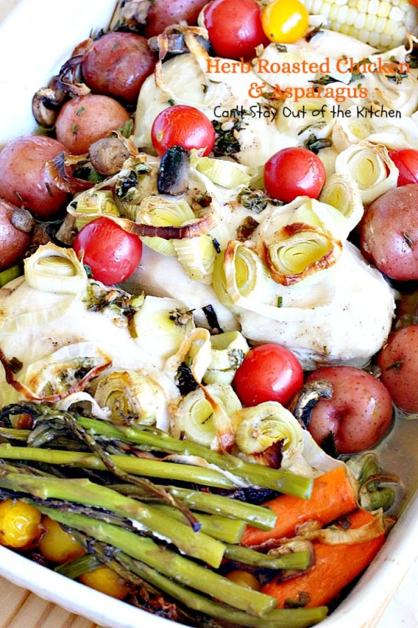 Herb Roasted Chicken and Asparagus | Can't Stay Out of the Kitchen | delicious one-dish #chicken entree with lots of #veggies including #asparagus and cooked in a tasty vinaigrette. Great company dinner.