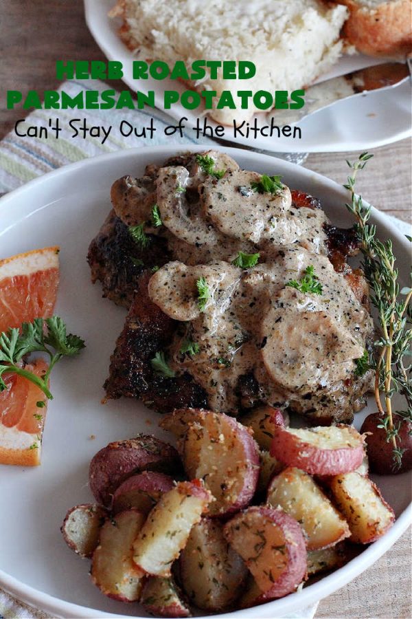 Herb Roasted Parmesan Potatoes Can't Stay Out of the Kitchen