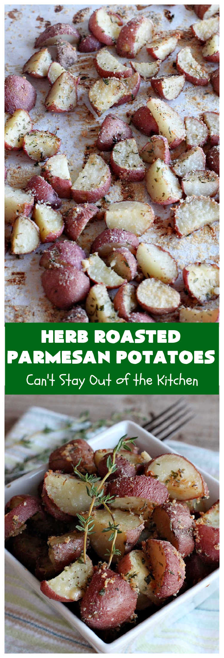 Herb Roasted Parmesan Potatoes | Can't Stay Out of the Kitchen