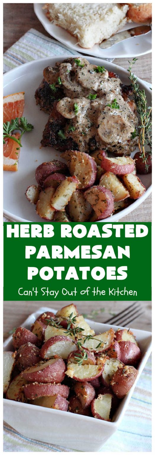 Herb Roasted Parmesan Potatoes Can't Stay Out of the Kitchen