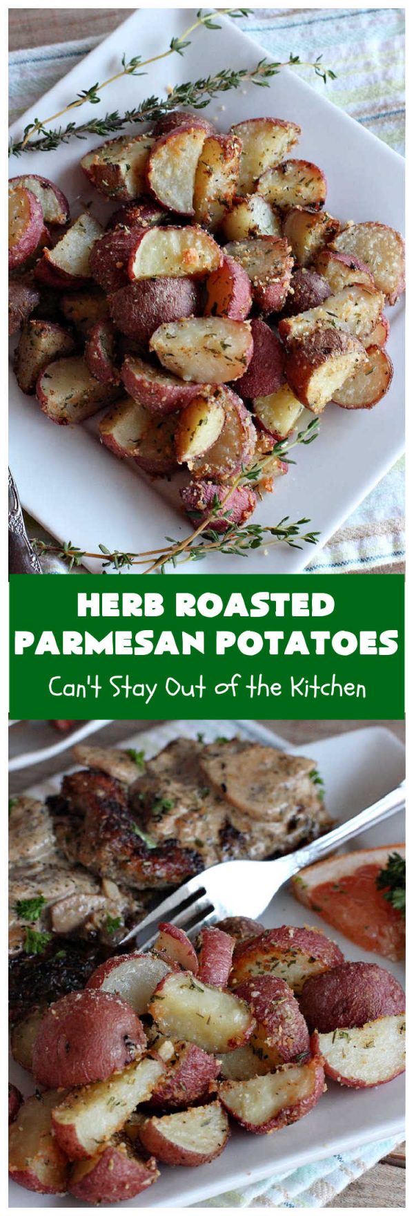 Herb Roasted Parmesan Potatoes – Can't Stay Out of the Kitchen