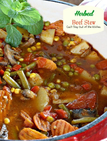 Herbed Beef Stew | Can't Stay Out of the Kitchen | one of the BEST #beefstew recipes we've ever eaten. #glutenfree #beef #soup #veggies