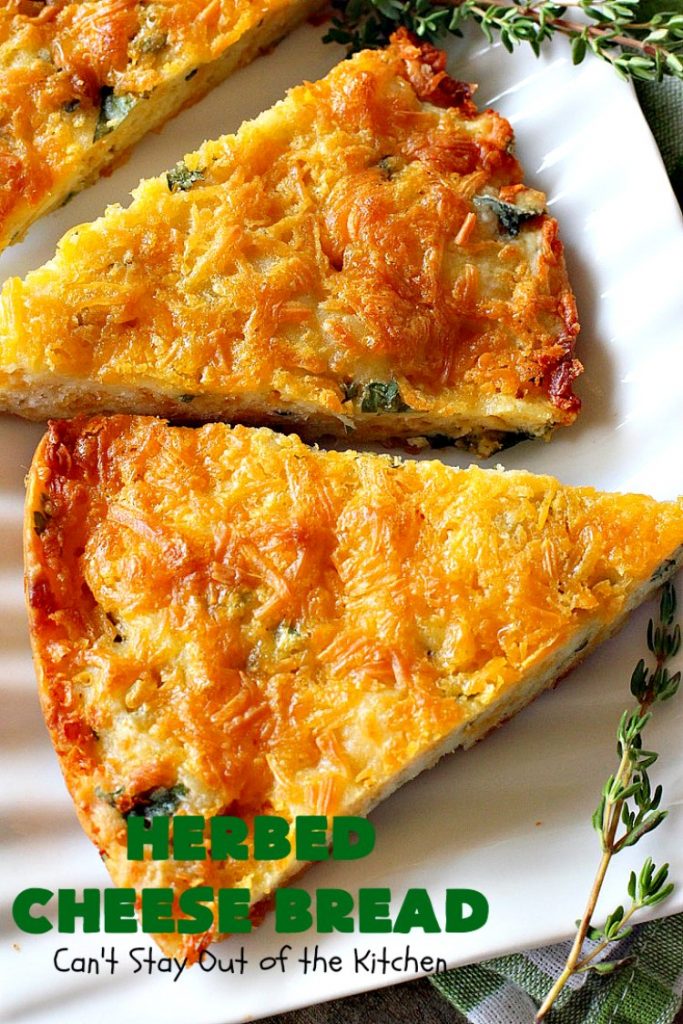 Herbed Cheese Bread | Can't Stay Out of the Kitchen | this quick & easy #bread #recipe is so delicious with a bowl of hot #soup now that fall is here. It's also terrific for dipping. #cheddarcheese