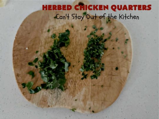 Herbed Chicken Quarters | Can't Stay Out of the Kitchen | This easy #recipe calls for making a #marinade with #lemons, fresh #herbs & #garlic. Refrigerate for a day before tossing the #ChickenLegQuarters on the grill. Tasty, #healthy, #LowCalorie, #GlutenFree way to enjoy #chicken. Quick & easy for busy weeknight dinners too. #HerbedChickenQuarters