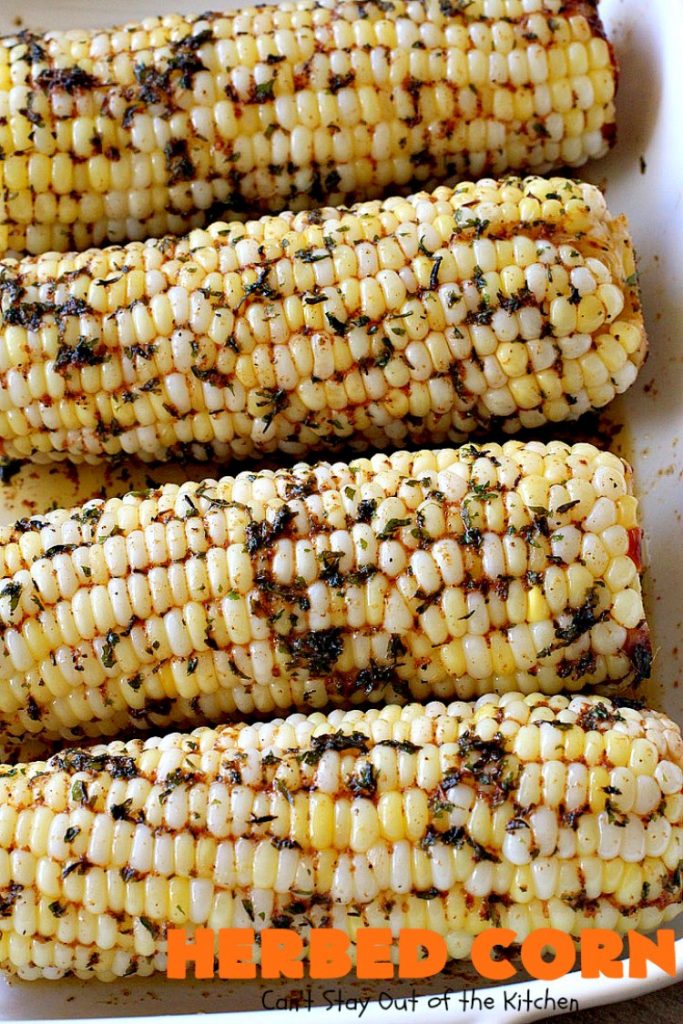 Herbed Corn | Can't Stay Out of the Kitchen | this easy & delicious #cornonthecob #recipe is wonderful for backyard barbecues, potlucks or weekend dinners when you're grilling out. #corn #glutenfree