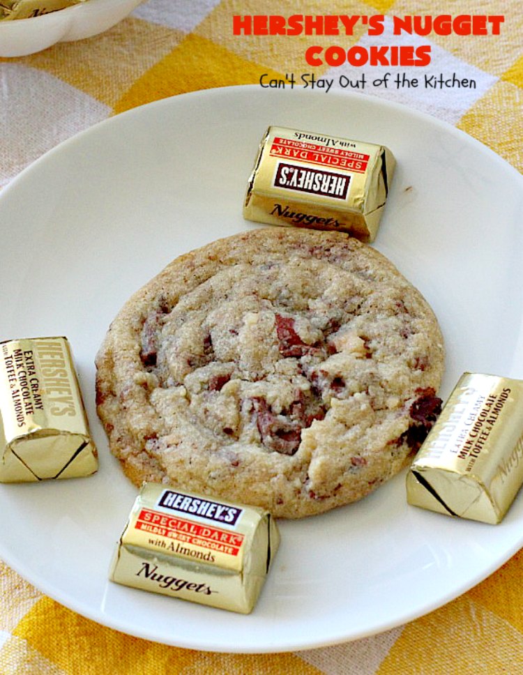 Hershey's Nugget Cookies | Can't Stay Out of the Kitchen | these spectacular #cookies use #MrsFields #chocolate chip cookie recipe plus #HersheysNuggets instead of chocolate chips. They are divine! #dessert
