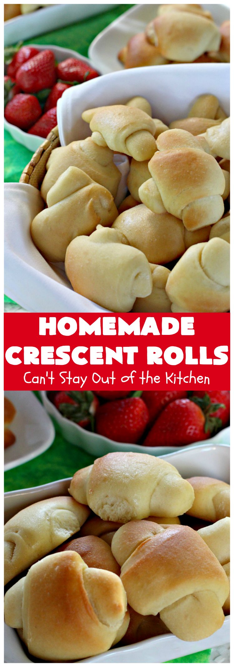 Homemade Crescent Rolls | Can't Stay Out of the Kitchen