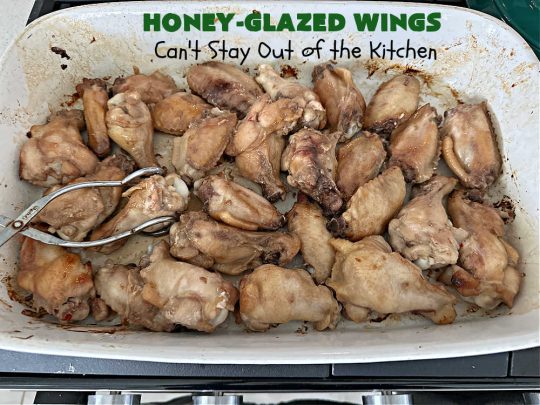 Honey-Glazed Wings | Can't Stay Out of the Kitchen | This easy-peasy #appetizer is a delicious marinated #recipe that's #baked up the next day. The #marinade is poured over the #ChickenWings before #baking so it's wonderfully easy to toss together for #tailgating parties, #potlucks & #BackyardBarbecues. #wings #chicken #poultry #GlutenFree #HoneyGlazedWings