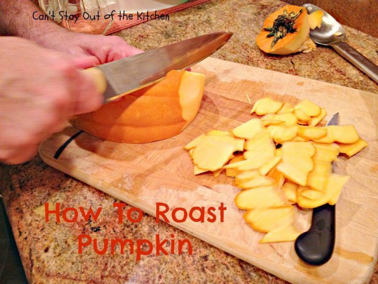 How To Roast Pumpkin Can't Stay Out of the Kitchen