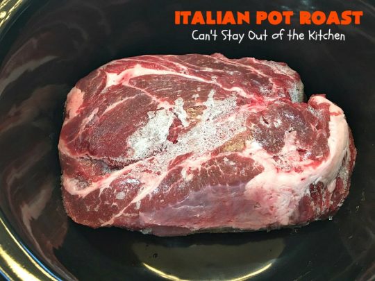 Italian Pot Roast | Can't Stay Out of the Kitchen | This super easy 7-ingredient #PotRoast #recipe is made in the #SlowCooker. Scrumptious to the taste buds and so quick & simple to prepare. Great for weeknight or company dinners. #Italian #ItalianPotRoast #Crockpot