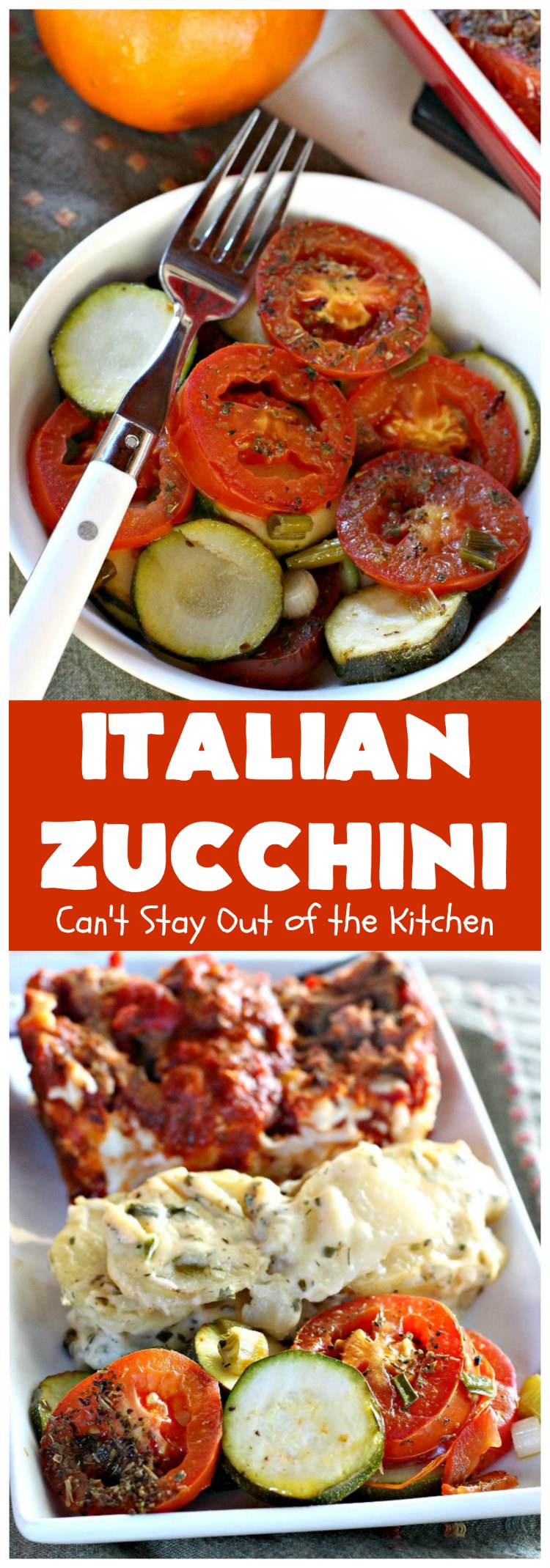 Italian Zucchini | Can't Stay Out of the Kitchen