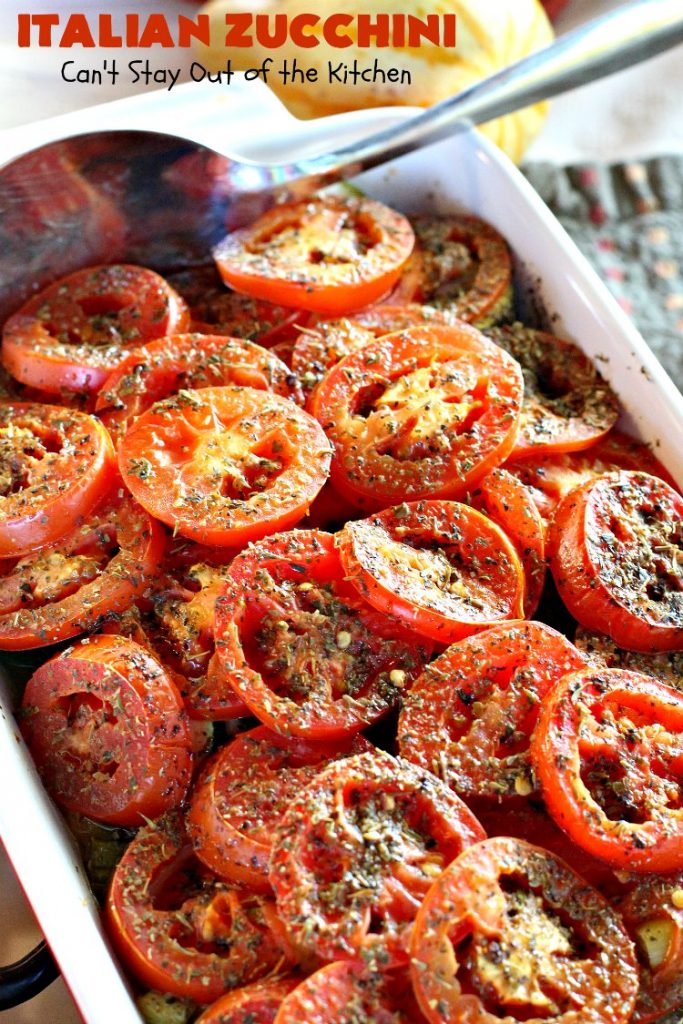 Italian Zucchini | Can't Stay Out of the Kitchen | this delicious side dish is packed with flavor & so easy to make. It's #Healthy, #LowCalorie, #Vegan & #GlutenFree. It's a terrific side dish for family, company or #Holiday dinners like #Easter or #MothersDay too. #tomatoes #Zucchini #Italian #casserole #TomatoSideDish #ZucchiniSideDish