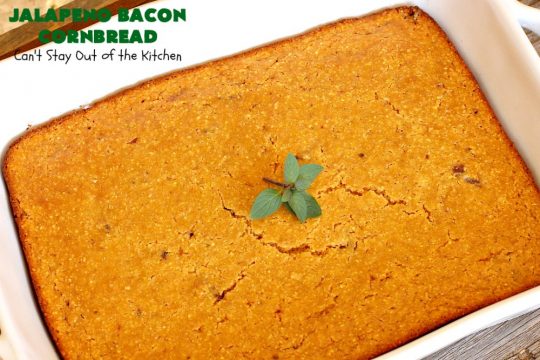 Jalapeno Bacon Cornbread | Can't Stay Out of the Kitchen | this amazing #cornbread gets its heat from #Hormel #JalapenoBacon! It's perfect with any soup, chili or main dish. #jalapeno #bacon #JalapenoBaconCornbread