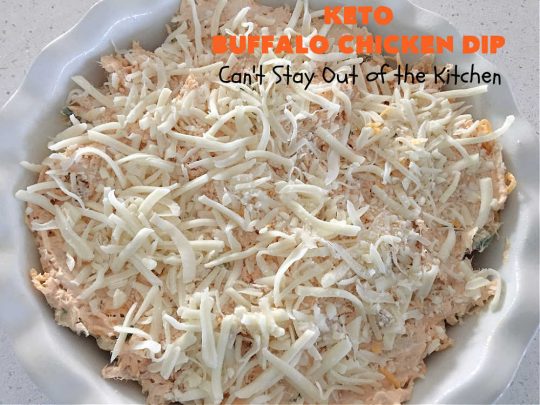 Keto Buffalo Chicken Dip | Can't Stay Out of the Kitchen | this amazing #appetizer uses 4 cheeses! #CheddarCheese, #MozzarellaCheese, #CreamCheese & #BlueCheese. It's unbelievably mouthwatering & #Keto-friendly. If you love #BuffaloChicken you'll find #KetoBuffaloChickenDip irresistible. #chicken #BuffaloChickenDip #tailgating #SuperBowl