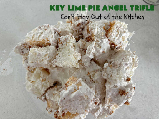 Key Lime Pie Angel Trifle | Can't Stay Out of the Kitchen | If you enjoy #KeyLimePie, you'll love the flavors in this amazing #AngelTrifle. This #dessert is so drool-worthy, you'll be swooning over every bite. #KeyLimePieAngelTrifle is terrific for #holidays like #StPatricksDay, potlucks or any company dinner. #KeyLime #KeyLimeDessert #KeyLimePieAngelDessert