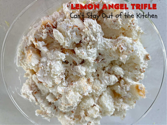 Lemon Angel Trifle | Can't Stay Out of the Kitchen | Prepare to have your socks knocked off over every delicious bite of this #lemon-flavored #trifle #dessert. It's a super easy #5IngredientRecipe that can be whipped up in 10 minutes. Your company will be drooling over every bite. #LemonDessert #CreamCheese #AngelFoodCake #LemonAngelTrifle