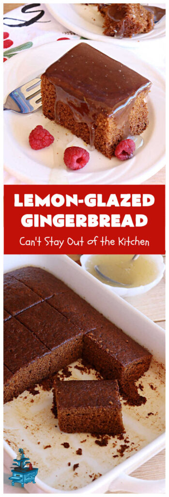 Lemon-Glazed  Gingerbread | Can't Stay Out of the Kitchen
