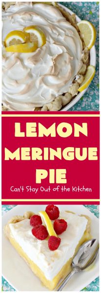 Lemon Meringue Pie | Can't Stay Out of the Kitchen | this is the best #lemon #pie ever! Perfect blend of sweet and tangy with a luscious #meringue topping. Great #dessert for the #holidays or company.