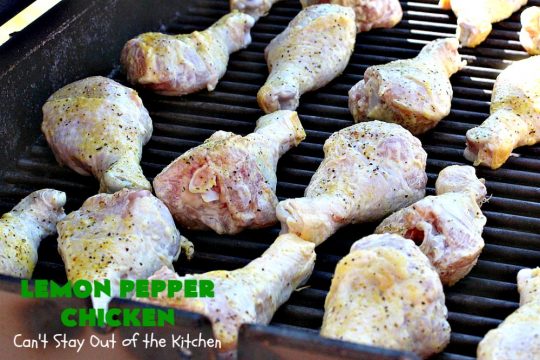 Lemon Pepper Chicken | Can't Stay Out of the Kitchen | fantastic 3 ingredient  #GrilledChicken #recipe that's perfect for #tailgating parties or weeknight dinners when you're short on time. #chicken #GlutenFree #LemonPepperChicken
