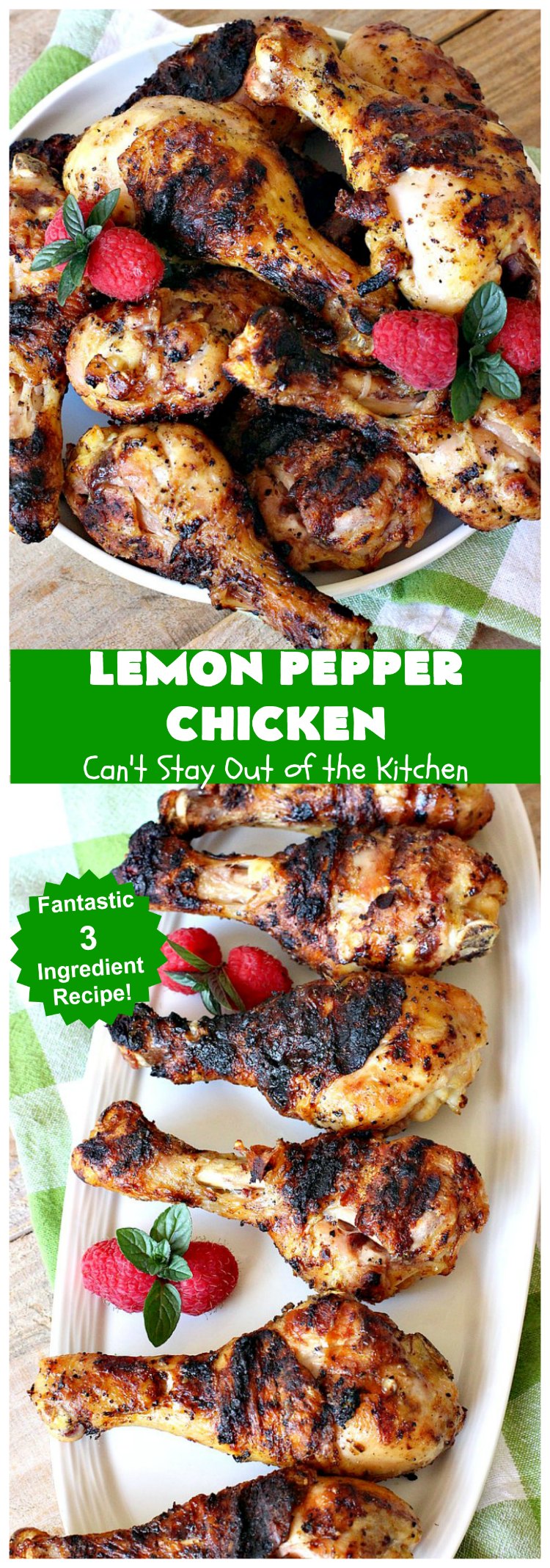 Lemon Pepper Chicken | Can't Stay Out of the Kitchen | fantastic 3 ingredient #GrilledChicken #recipe that's perfect for #tailgating parties or weeknight dinners when you're short on time. #chicken #GlutenFree #LemonPepperChicken