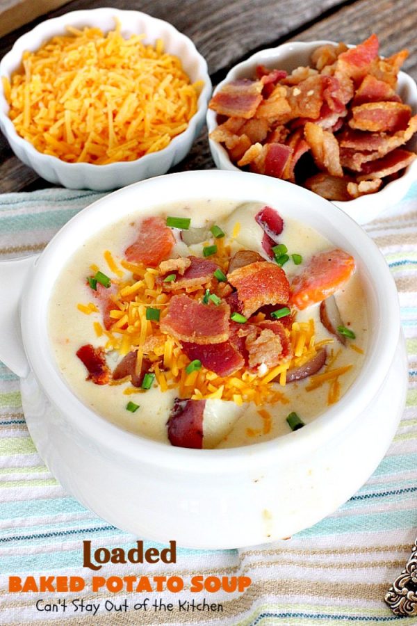 Loaded Baked Potato Soup – Can't Stay Out Of The Kitchen