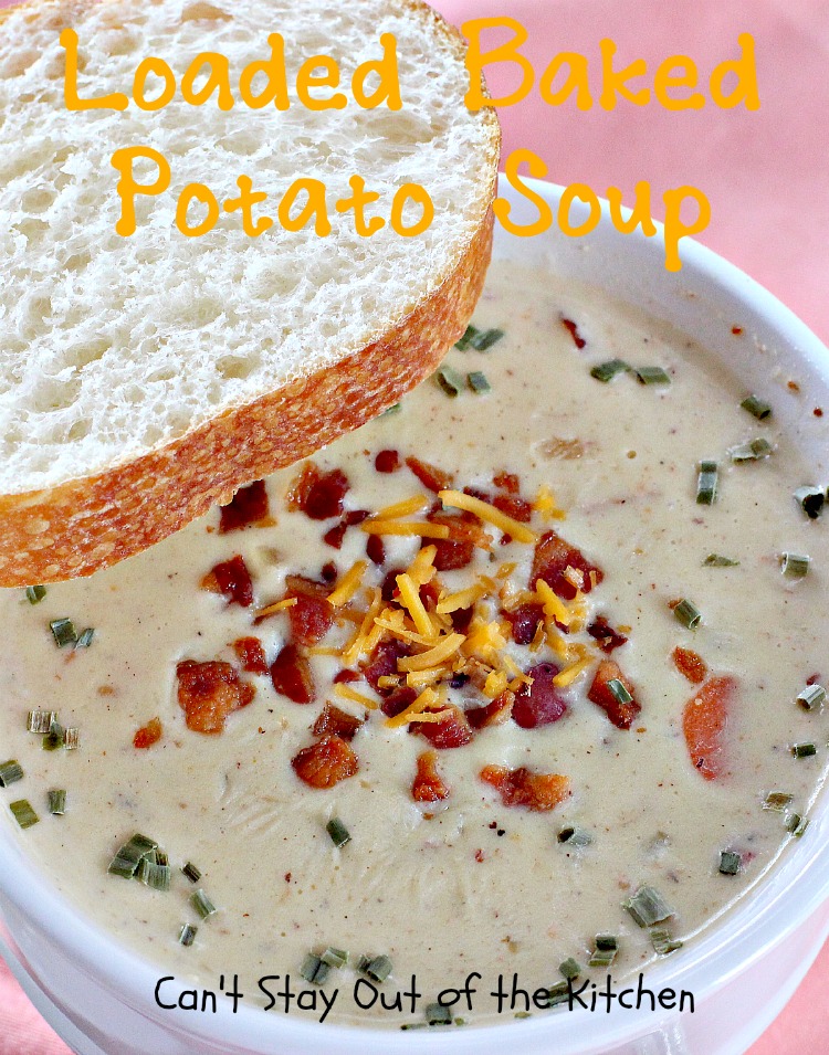 Loaded Baked Potato Soup - Can't Stay Out of the Kitchen