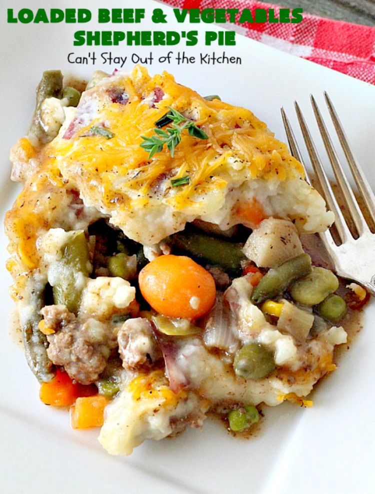 Loaded Beef and Vegetables Shepherd's Pie | Can't Stay Out of the Kitchen | this #casserole is an amazing #shepherdspie recipe. It makes 2 casseroles. One for now and one to freeze for later. #beef #cheese #glutenfree #shepherdspie #mashedpotatoes 