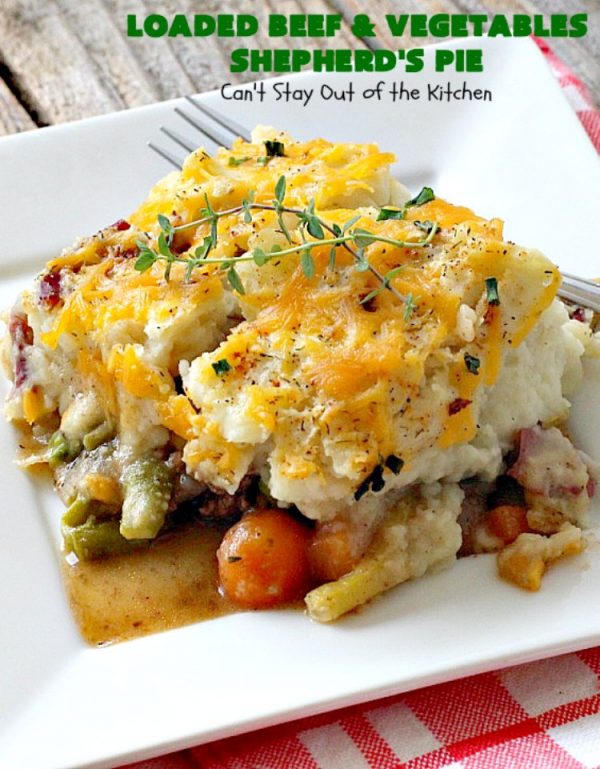 Loaded Beef and Vegetables Shepherd's Pie | Can't Stay Out of the Kitchen | this #casserole is an amazing #shepherdspie recipe. It makes 2 casseroles. One for now and one to freeze for later. #beef #cheese #glutenfree #shepherdspie #mashedpotatoes