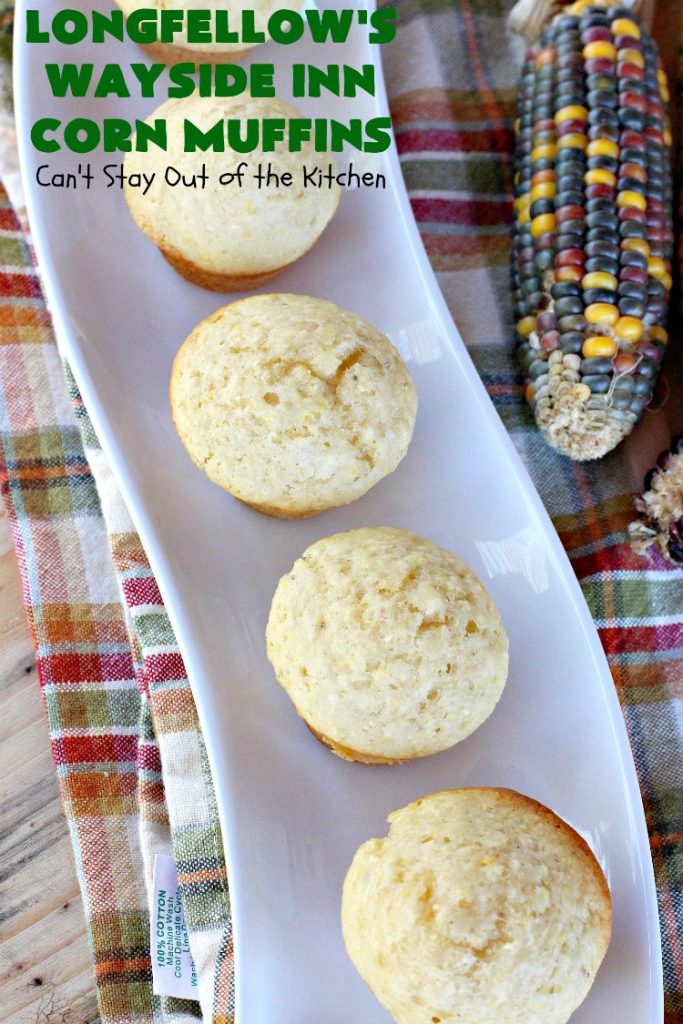 Longfellow's Wayside Inn Corn Muffins | Can't Stay Out of the Kitchen | These fantastic #muffins are the best! This is the famous #WaysideInn Restaurant #recipe. It's a terrific #CornMuffin for either #breakfast or dinner. #Corn #BreakfastMuffins #LongfellowsWaysideInn #LongfellowsWaysideInnCornMuffins