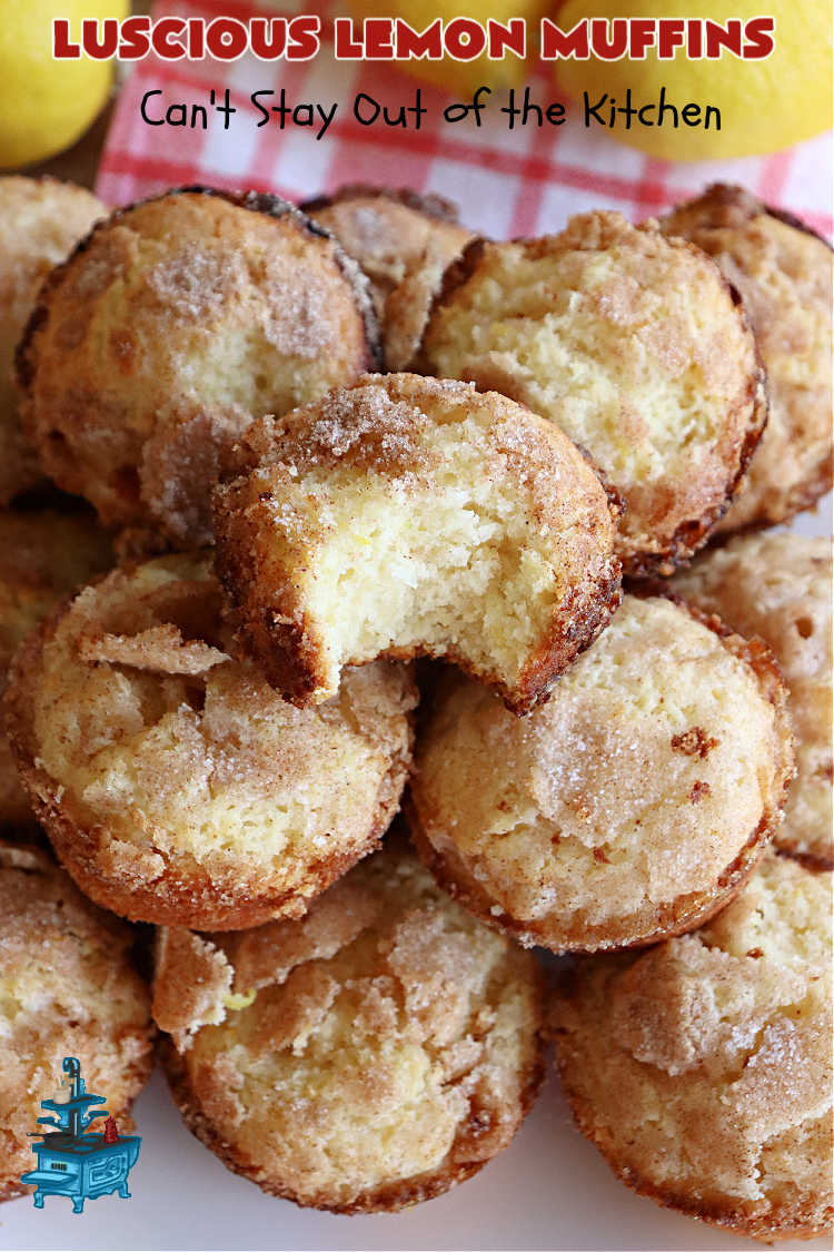 Luscious Lemon Muffins | Can't Stay Out of the Kitchen | these scrumptious #muffins are filled with #lemon flavor by using #LemonJuice & #LemonZest. They're sprinkled with a delicious #cinnamon-sugar topping that makes the #muffins irresistible. Great sweet treat for a weekend, company or #holiday #brunch or #breakfast or #tailgating parties. #HolidayBreakfast #LusciousLemonMuffins #LemonMuffins