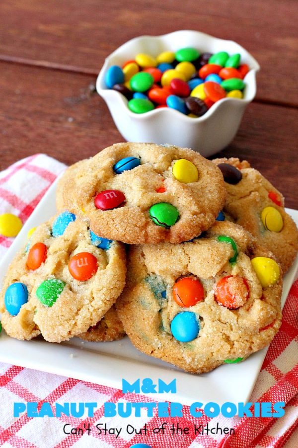 M&M Peanut Butter Cookies – Can't Stay Out of the Kitchen